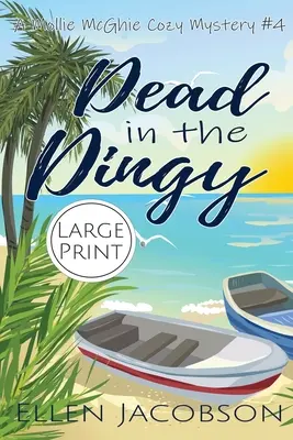 Tot im Beiboot: Großdruckausgabe - Dead in the Dinghy: Large Print Edition