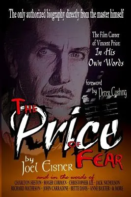 Der Preis der Angst: Die Filmkarriere von Vincent Price, in seinen eigenen Worten - The Price of Fear: The Film Career of Vincent Price, In His Own Words