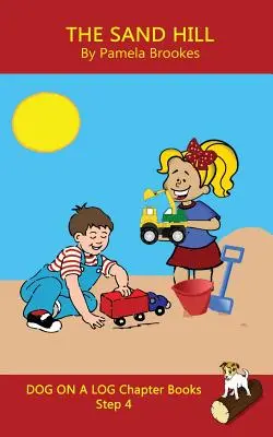 The Sand Hill Chapter Book: (Step 4) Sound Out Books (systematisch dekodierbar) Hilft Lesern in der Entwicklungsphase, auch solchen mit Legasthenie, beim Lesenlernen - The Sand Hill Chapter Book: (Step 4) Sound Out Books (systematic decodable) Help Developing Readers, including Those with Dyslexia, Learn to Read