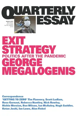 Exit-Strategie: Politik nach der Pandemie: Quarterly Essay 82 - Exit Strategy: Politics After the Pandemic: Quarterly Essay 82