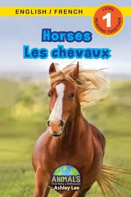 Pferde / Les chevaux: Zweisprachig (Englisch / Französisch) (Anglais / Franais) Tiere, die einen Unterschied machen! (Engaging Readers, Stufe 1) - Horses / Les chevaux: Bilingual (English / French) (Anglais / Franais) Animals That Make a Difference! (Engaging Readers, Level 1)