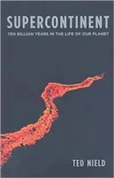 Superkontinent: Zehn Milliarden Jahre im Leben unseres Planeten - Supercontinent: Ten Billion Years in the Life of Our Planet