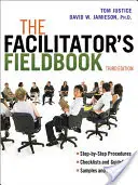 Das Feldbuch des Moderators - The Facilitator's Fieldbook