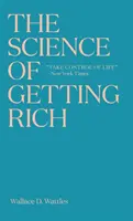 Die Wissenschaft des Reichwerdens: Der zeitlose Bestseller, der Rhonda Byrne zu The Secret inspirierte - The Science of Getting Rich: The timeless best-seller which inspired Rhonda Byrne's The Secret