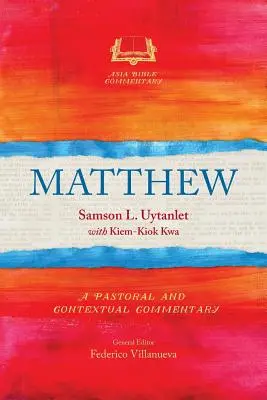 Matthäus: Ein pastoraler und kontextbezogener Kommentar - Matthew: A Pastoral and Contextual Commentary