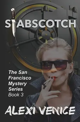 Stabscotch, Die San-Francisco-Krimiserie, Buch 3 - Stabscotch, The San Francisco Mystery Series, Book 3