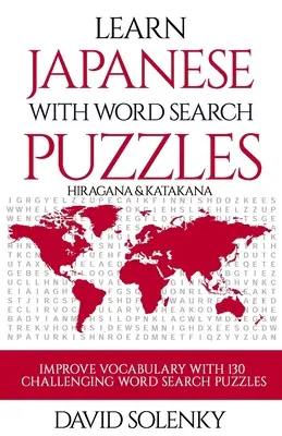 Lernen Sie Japanisch mit Wortsuchrätseln: Lernen Sie den japanischen Wortschatz in Hiragana und Katakana mit herausfordernden Wortsuchrätseln für alle Altersgruppen - Learn Japanese with Word Search Puzzles: Learn Hiragana and Katakana Japanese Language Vocabulary with Challenging Word Find Puzzles for All Ages