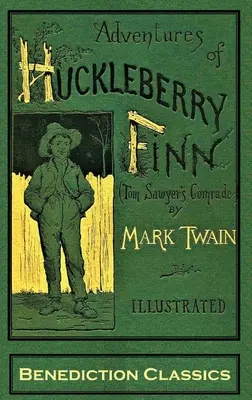 Die Abenteuer von Huckleberry Finn (Tom Sawyers Kamerad): [Vollständig und ungekürzt. 174 Originalillustrationen]. - Adventures of Huckleberry Finn (Tom Sawyer's Comrade): [Complete and unabridged. 174 original illustrations.]