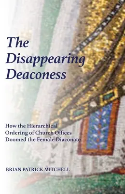 Die verschwundene Diakonisse: Wie die hierarchische Ordnung der kirchlichen Ämter dem weiblichen Diakonat zum Verhängnis wurde - The Disappearing Deaconess: How the Hierarchical Ordering of Church Offices Doomed the Female Diaconate