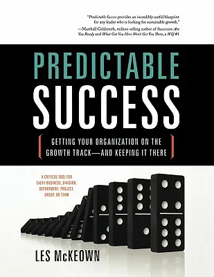 Vorhersehbarer Erfolg: Wie Sie Ihr Unternehmen auf den Wachstumspfad bringen und dort halten - Predictable Success: Getting Your Organization on the Growth Track-And Keeping It There