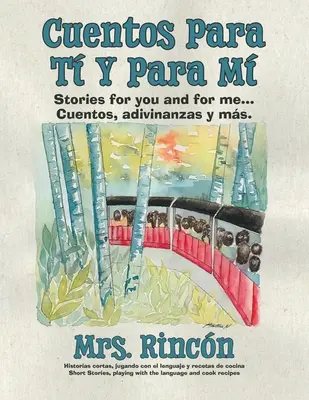 Cuentos para t y para m: Geschichten für dich und für mich...Cuentos, adivinanzas y ms. - Cuentos para t y para m: Stories for you and for me...Cuentos, adivinanzas y ms.