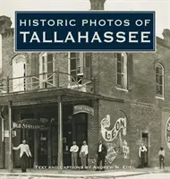 Historische Fotos von Tallahassee - Historic Photos of Tallahassee