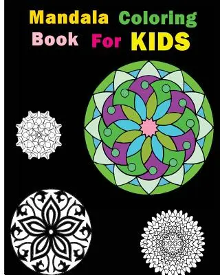 Mandala-Malbuch für Kinder: Stressabbauende Muster - Mandala Coloring Book For Kids: Stress Relieving Patterns