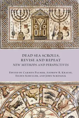 Schriftrollen vom Toten Meer, Überarbeitung und Wiederholung - Dead Sea Scrolls, Revise and Repeat