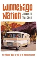 Winnebago Nation: Das Wohnmobil in der amerikanischen Kultur - Winnebago Nation: The RV in American Culture