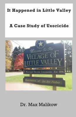 Es geschah in Little Valley: Eine Fallstudie zum Uxorizid - It Happened in Little Valley: A Case Study of Uxoricide