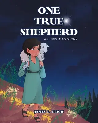 Ein wahrer Hirte: Eine Weihnachtsgeschichte - One True Shepherd: A Christmas Story