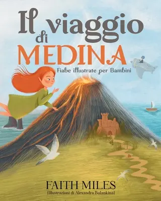 Illustrierte Bilderbücher für Bambini: Die Reise von Medina - Fiabe Illustrate per Bambini: Il Viaggio di Medina