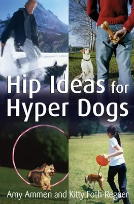 Hippe Ideen für hyperaktive Hunde - Hip Ideas for Hyper Dogs