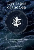 Dynastien der Meere II: Die unerzählten Geschichten der Pioniere der Nachkriegsschifffahrt - Dynasties of the Sea II: The Untold Stories of the Postwar Shipping Pioneers
