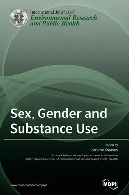 Geschlecht, Gender und Substanzkonsum - Sex, Gender and Substance Use