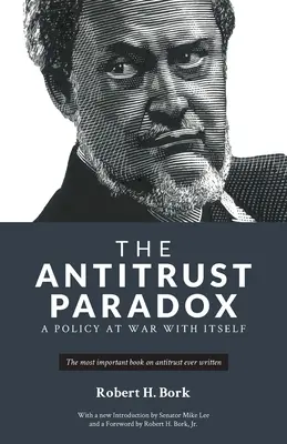 Das Kartellparadoxon: Eine Politik im Krieg mit sich selbst - The Antitrust Paradox: A Policy at War With Itself