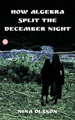 Wie Algebra die Dezembernacht teilt - How Algebra Split the December Night