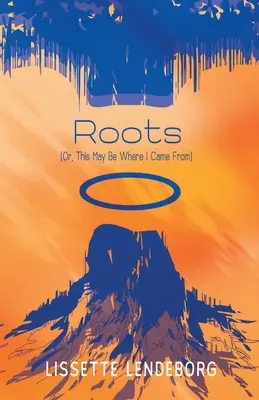 Wurzeln (oder: Von hier komme ich vielleicht her) - Roots (Or, This May Be Where I Came From)