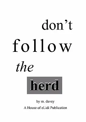 Folgt nicht der Herde - Don't Follow the Herd