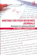 Schreiben für Fachzeitschriften mit Peer-Review: Strategien für eine Veröffentlichung - Writing for Peer Reviewed Journals: Strategies for getting published