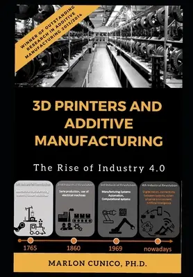 3D-Drucker und additive Fertigung: Der Aufstieg der Industrie 4.0 - 3D Printers and Additive Manufacturing: The rise of industry 4.0