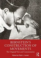 Bernsteins Konstruktion von Bewegungen: Der Originaltext und Kommentare - Bernstein's Construction of Movements: The Original Text and Commentaries