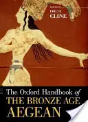 Das Oxford-Handbuch der bronzezeitlichen Ägäis - The Oxford Handbook of the Bronze Age Aegean