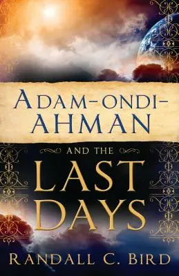 Adam-Ondi-Ahman und die letzten Tage - Adam-Ondi-Ahman and the Last Days