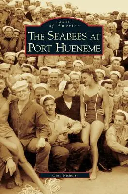 Seabees in Port Hueneme - Seabees at Port Hueneme