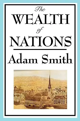 Der Reichtum der Nationen: Bücher 1-5 - The Wealth of Nations: Books 1-5