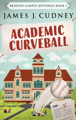 Akademischer Curveball: Hardcover-Großdruckausgabe - Academic Curveball: Large Print Hardcover Edition