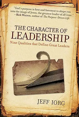 Der Charakter von Führungskräften: Neun Qualitäten, die große Führungspersönlichkeiten auszeichnen - The Character of Leadership: Nine Qualities That Define Great Leaders