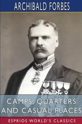 Lager, Quartiere und Gelegenheitsplätze (Esprios-Klassiker) - Camps, Quarters and Casual Places (Esprios Classics)