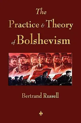 Praxis und Theorie des Bolschewismus - The Practice and Theory of Bolshevism