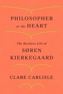 Philosoph des Herzens: Das rastlose Leben des Sren Kierkegaard - Philosopher of the Heart: The Restless Life of Sren Kierkegaard