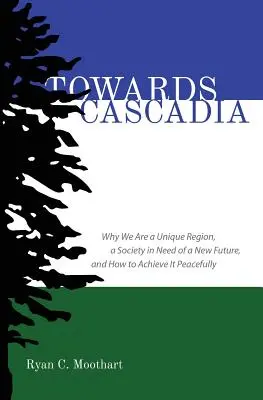 Auf dem Weg nach Cascadia - Towards Cascadia
