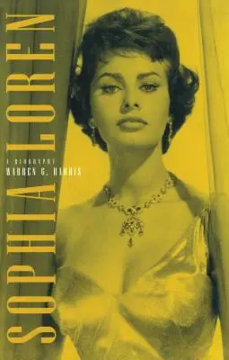 Sophia Loren: Eine Biographie - Sophia Loren: A Biography