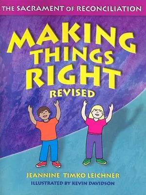 Die Dinge richtig stellen: Das Sakrament der Versöhnung - Making Things Right: The Sacrament of Reconciliation
