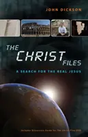 Die Christus-Akten: Woher Historiker wissen, was sie über Jesus wissen - The Christ Files: How Historians Know What They Know about Jesus