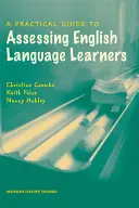 Ein praktischer Leitfaden zur Beurteilung von Englischlernenden - A Practical Guide to Assessing English Language Learners