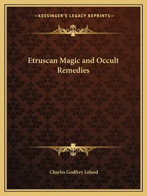 Etruskische Magie und okkulte Heilmittel - Etruscan Magic and Occult Remedies