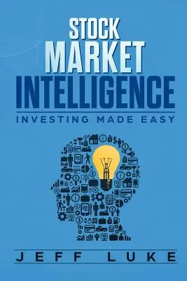 Aktienmarkt-Intelligenz: Investieren leicht gemacht - Stock Market Intelligence: Investing Made Easy