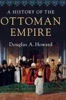 Eine Geschichte des Osmanischen Reiches - A History of the Ottoman Empire