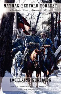 Nathan Bedford Forrest: Held der Südstaaten, amerikanischer Patriot - Nathan Bedford Forrest: Southern Hero, American Patriot